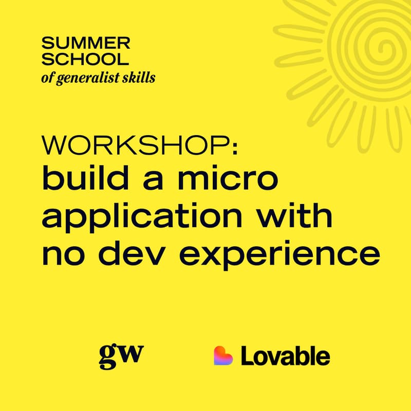 Cover Image for Build a micro app on Lovable with no dev experience 🌀🌞 Summer School of Generalist Skills