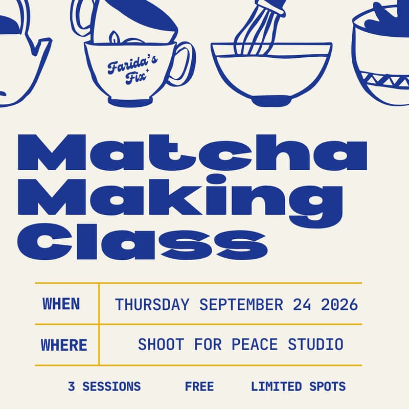 Cover Image for Farida's Fix: Matcha Making Class