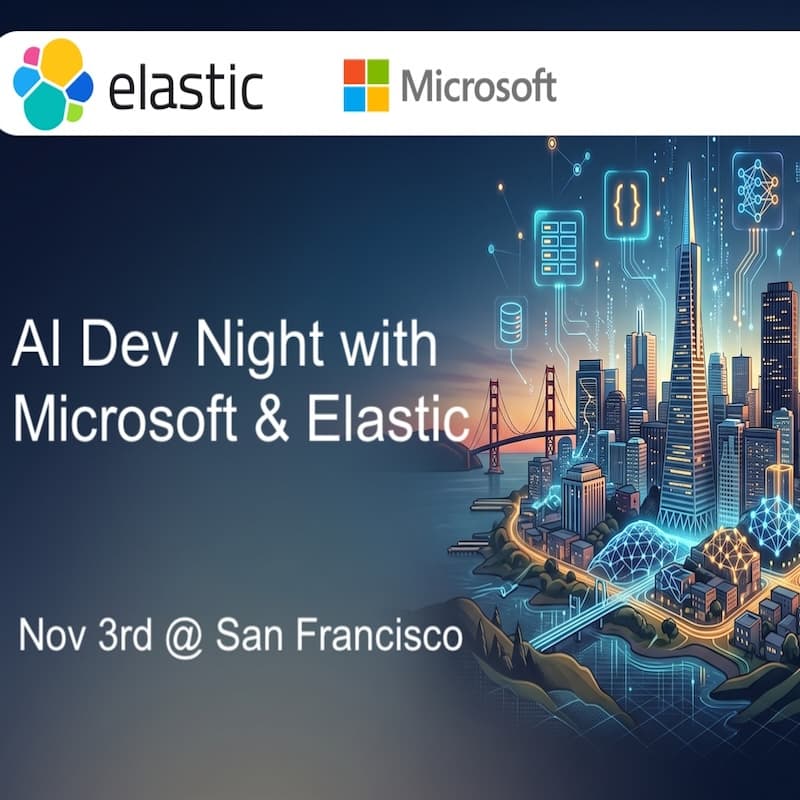 Cover Image for [SF] AI Dev Night with Microsoft and Elastic