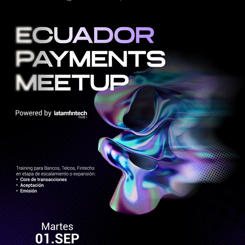Cover Image for 🇪🇨 Ecuador Payments Meetup 2026