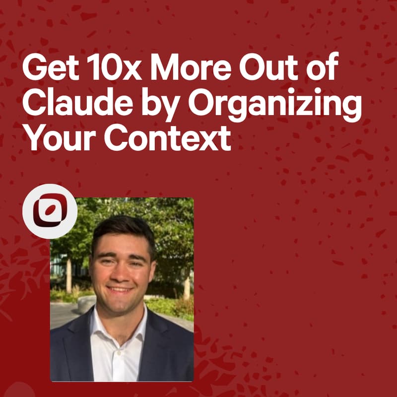 Cover Image for Get 10x More Out of Claude by Organizing Your Context