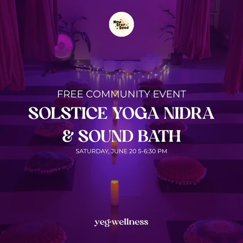 Cover Image for FREE Solstice Yoga Nidra & Sound Bath with NewStarSeed & YEG Wellness