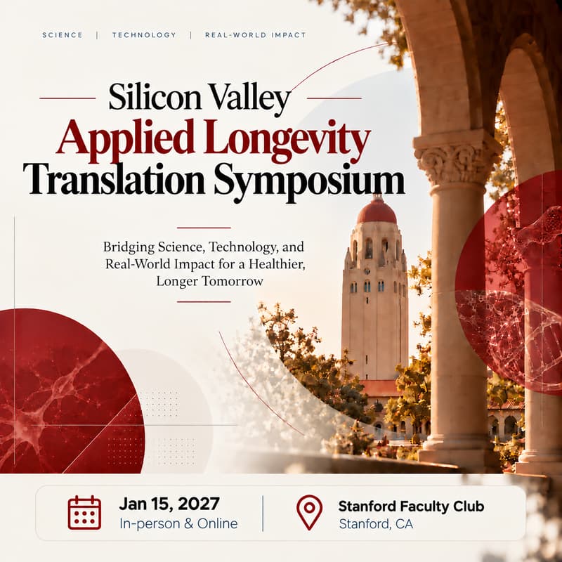 Cover Image for Silicon Valley Applied Longevity Translation Symposium@Stanford Faculty Club