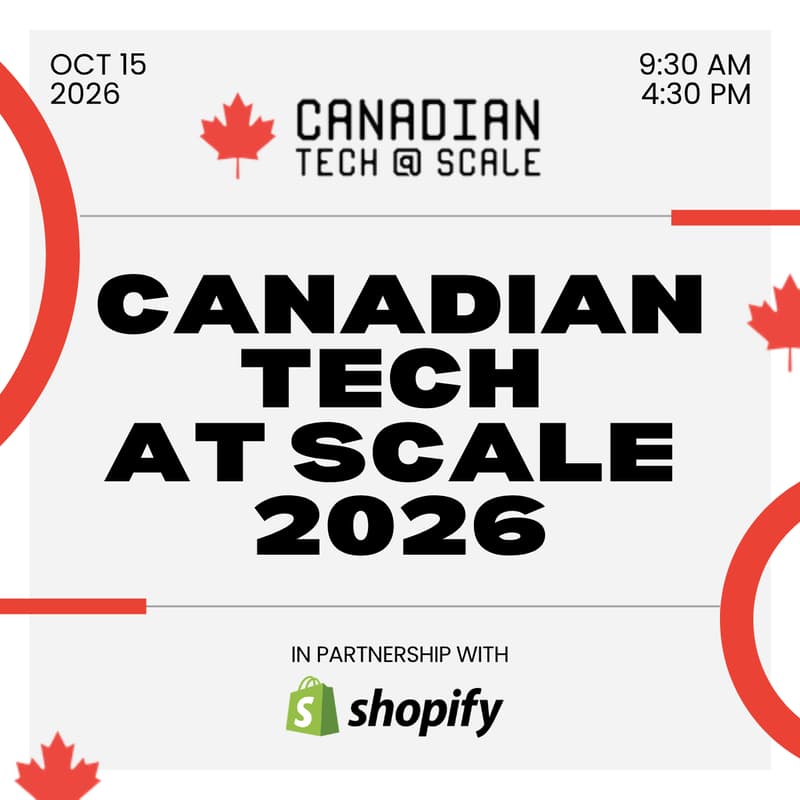 Cover Image for Canadian Tech at Scale 2026