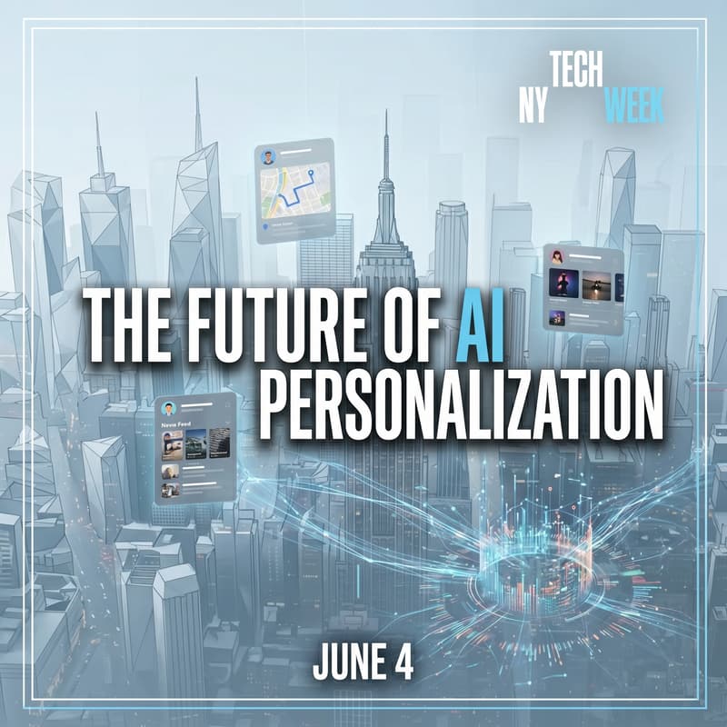 Cover Image for The Future of AI Personalization #NYTechWeek