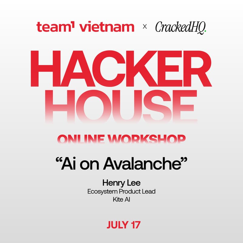 Cover Image for AI on Avalanche Workshop | Team1 Vietnam × CrackedHQ Hacker House