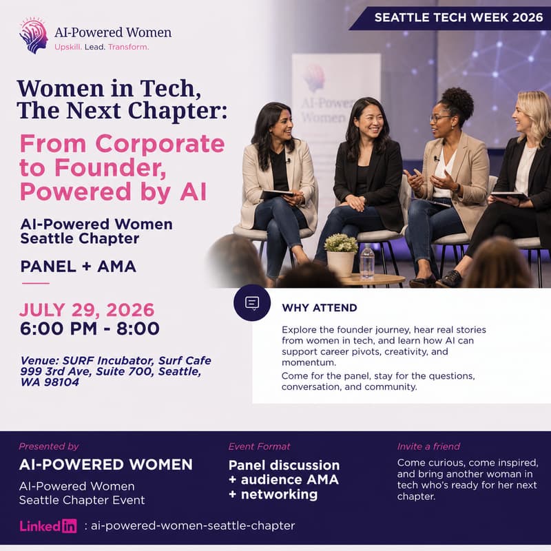 Cover Image for AI-Powered Women Seattle Chapter Event: From Corporate to Founder, Powered by AI