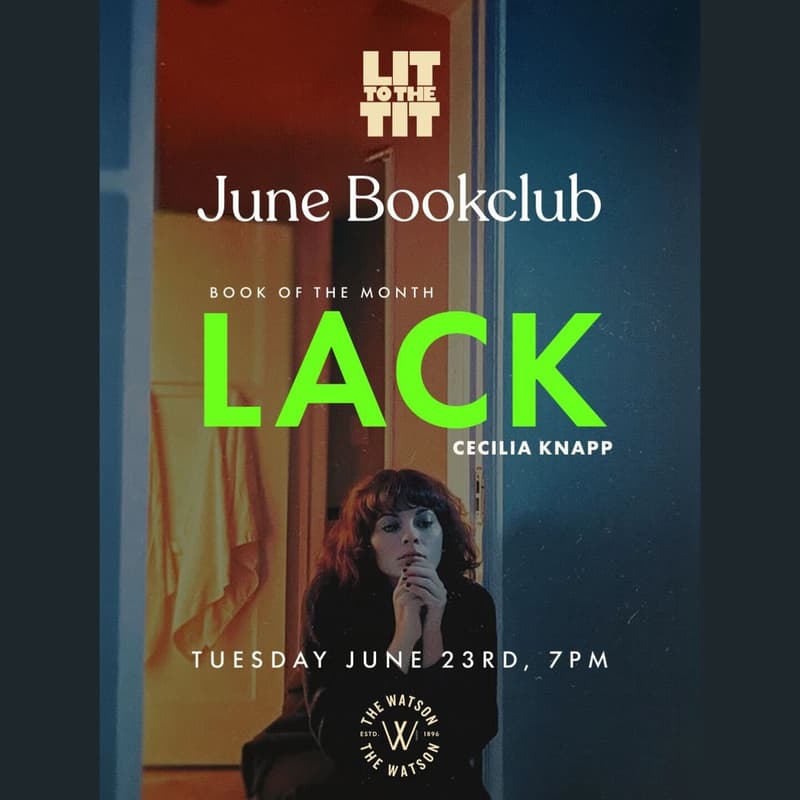 Cover Image for Lit(erature) to the Tit x Borough Press: LACK by Cecilia Knapp