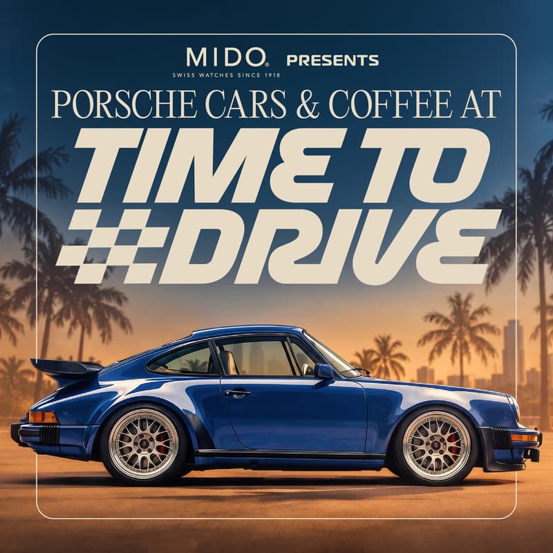 Cover Image for MIDO Presents: Porsche Cars & Coffee at Time to Drive