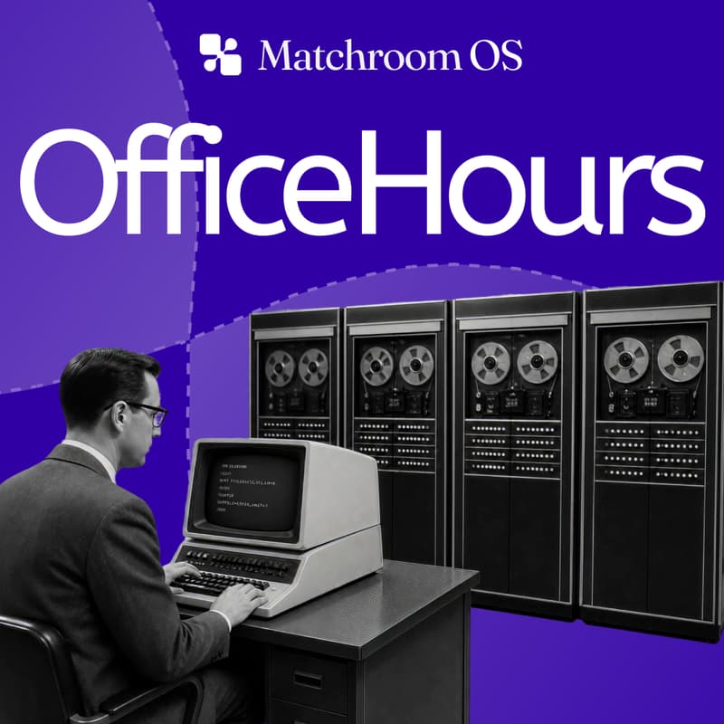 Cover Image for Office Hours with Team MatchroomOS