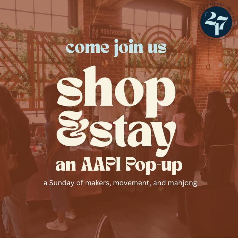 Cover Image for 217 Collective Presents | Shop & Stay: AAPI Pop-Up