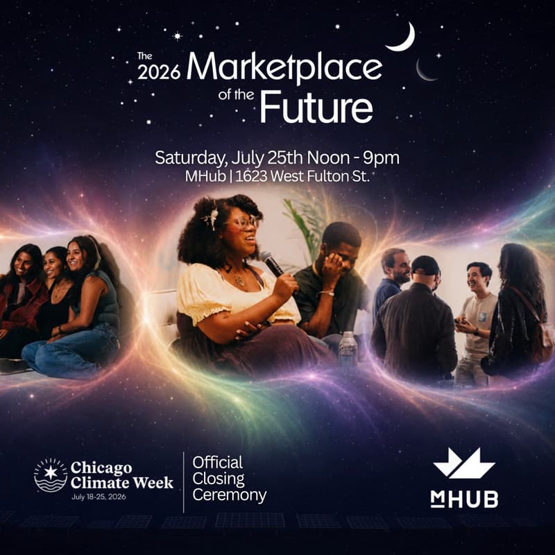 Cover Image for The Marketplace of the Future & Chicago Climate Week Closing Celebration!