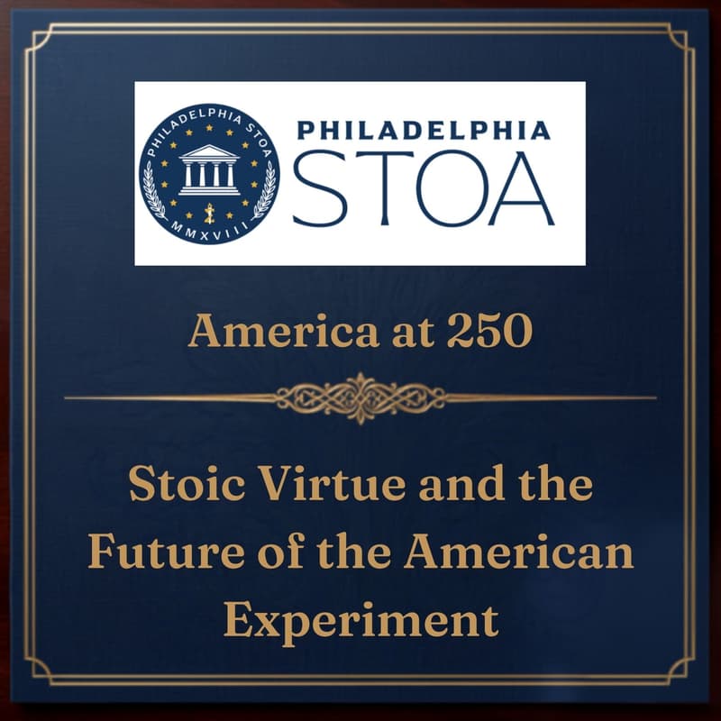 Cover Image for America at 250: Stoic Virtue and the Future of the American Experiment