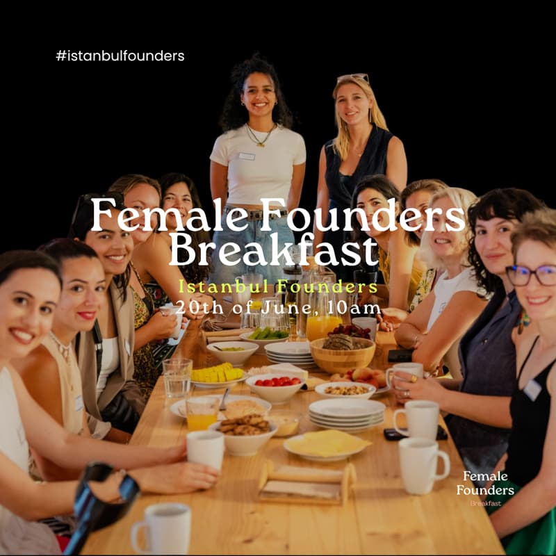 Cover Image for Female Founders Breakfast: Istanbul