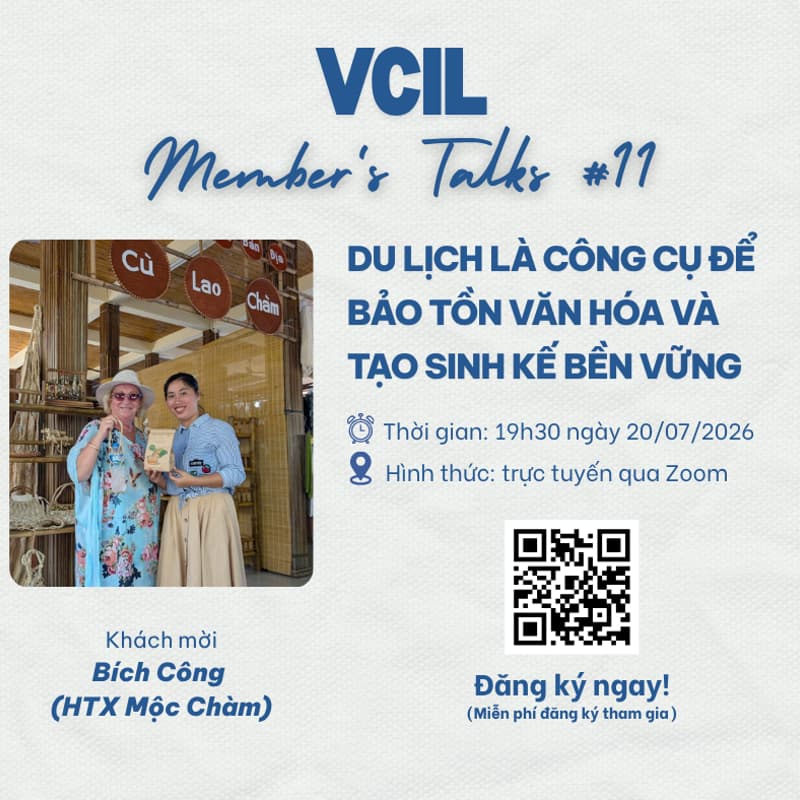 Cover Image for VCIL MEMBERS’ TALKS #11: DU LỊCH LÀ CÔNG CỤ ĐỂ BẢO TỒN VĂN HÓA VÀ TẠO SINH KẾ BỀN VỮNG
