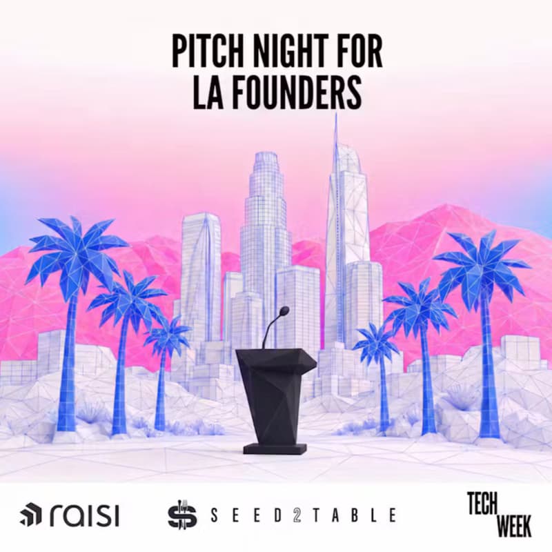 Cover Image for PITCH INVESTORS @ LA TECH WEEK PITCH NIGHT BY RAISI x SEED2TABLE #LATechWeek