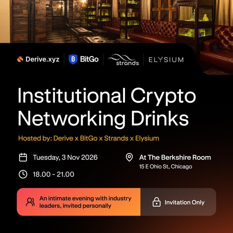 Cover Image for Institutional Crypto Networking Drinks · Hosted by Derive × BitGo × Strands × Elysium