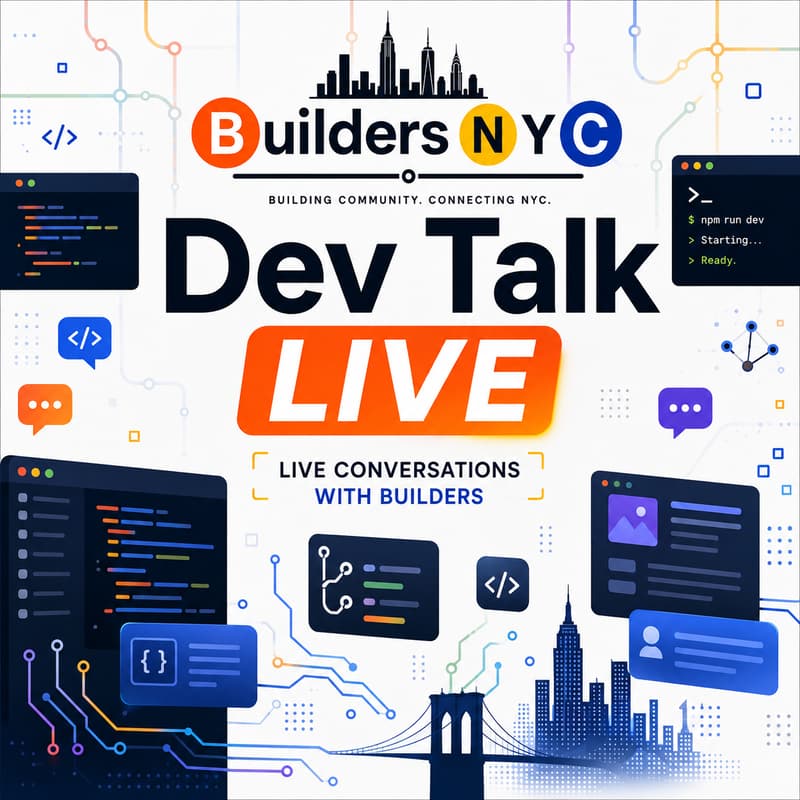 Cover Image for Builders NYC: Dev Talk LIVE