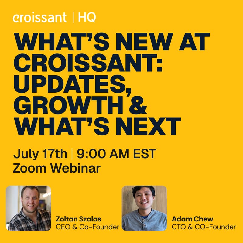 Cover Image for What’s New at Croissant: Updates, Growth & What’s Next