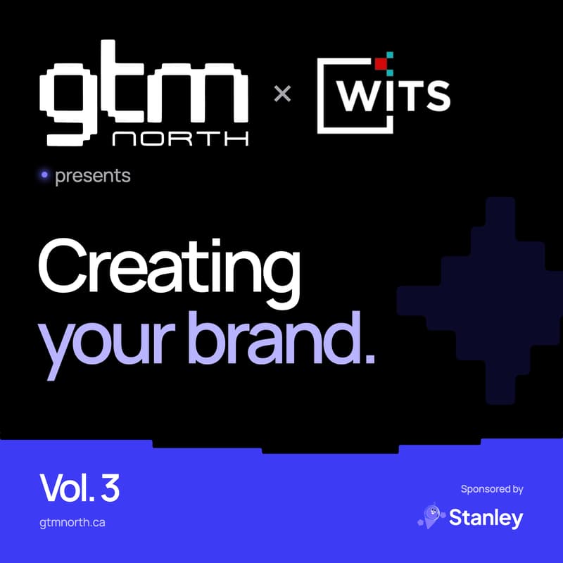 Cover Image for GTM North x WITS Vol. 3: Creating Your Brand