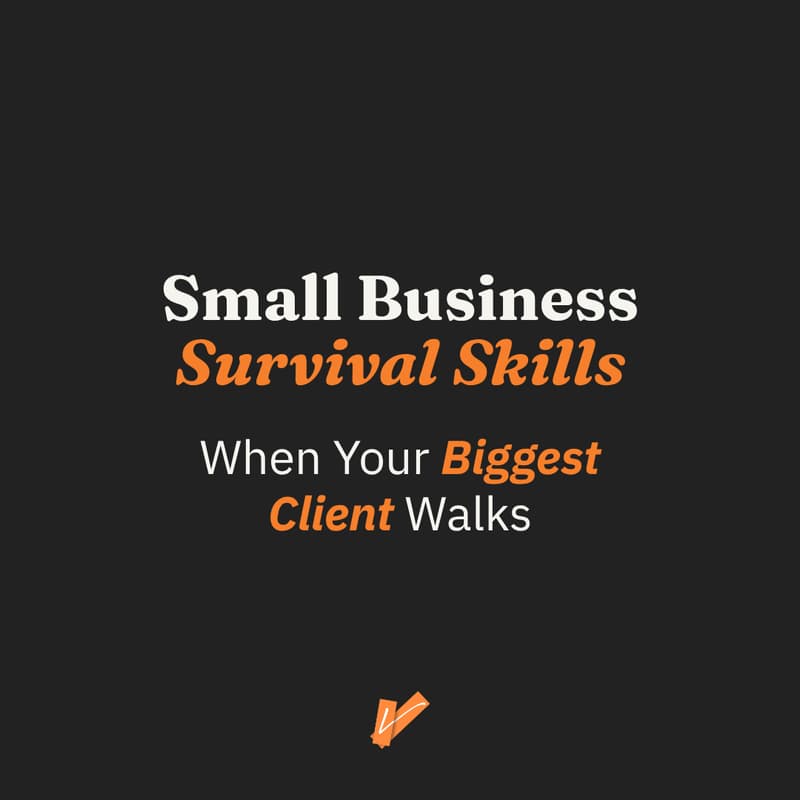 Cover Image for Small Business Survival Skills: When Your Biggest Client Walks