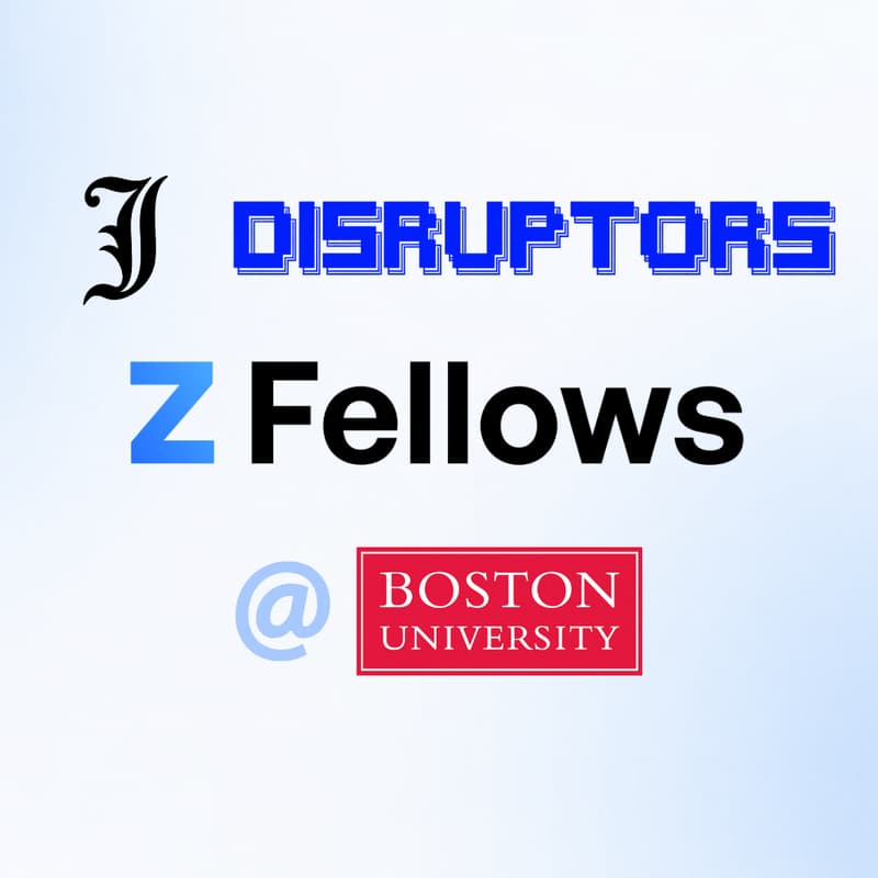 Cover Image for Disruptors x J x Z Fellows @Boston University
