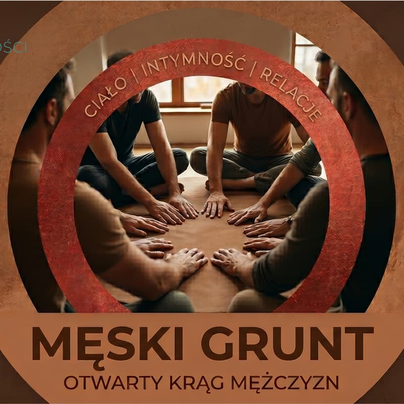 Cover Image for Męski Grunt – Ciało, Intymność, Relacje – otwarty krąg mężczyzn o seksualności