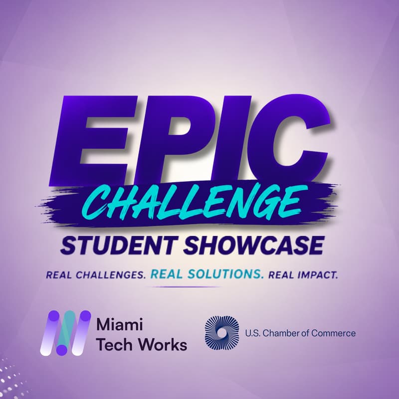 Cover Image for Miami Tech Works EPIC Challenge: Student Showcase