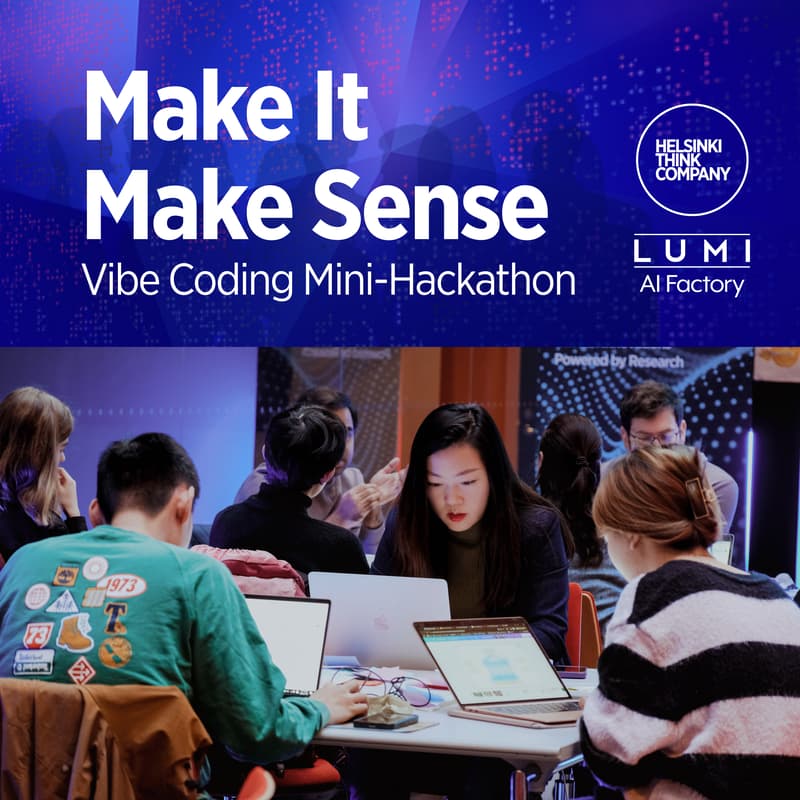 Cover Image for Make It Make Sense – Vibe Coding Mini-Hackathon