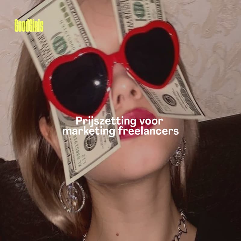 Cover Image for Prijszetting voor marketing freelancers | GoodGirls x Strever