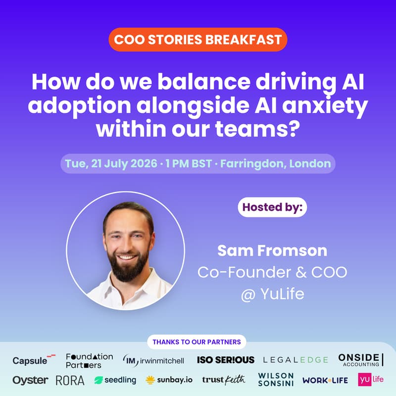 Cover Image for COO Stories Breakfast: How do we balance driving AI adoption alongside AI anxiety within our teams?