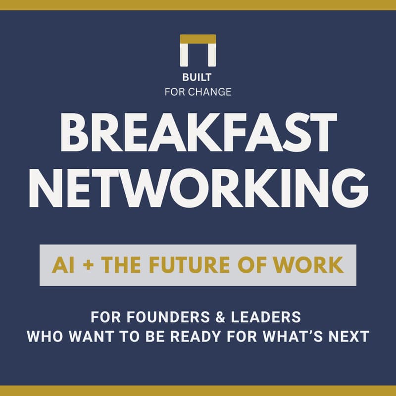 Cover Image for Built for Change Breakfast Networking