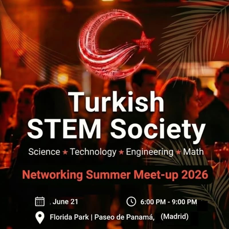 Cover Image for Turkish STEM+ Society (Madrid): Networking Summer Meet-up 2026