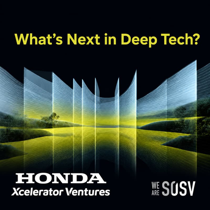 Cover Image for Honda Xcelerator Ventures × SOSV: What’s Next in Deep Tech?