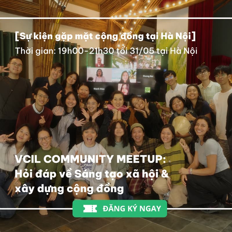Cover Image for VCIL COMMUNITY MEETUP: Hỏi đáp về Sáng tạo xã hội & xây dựng cộng đồng