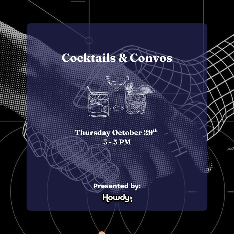 Cover Image for Cocktails & Convos with Howdy.com