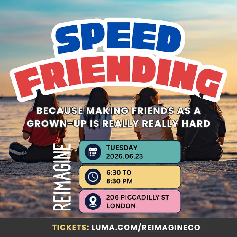 Cover Image for Speed Friending (because making friends as a grown-up is really really hard)