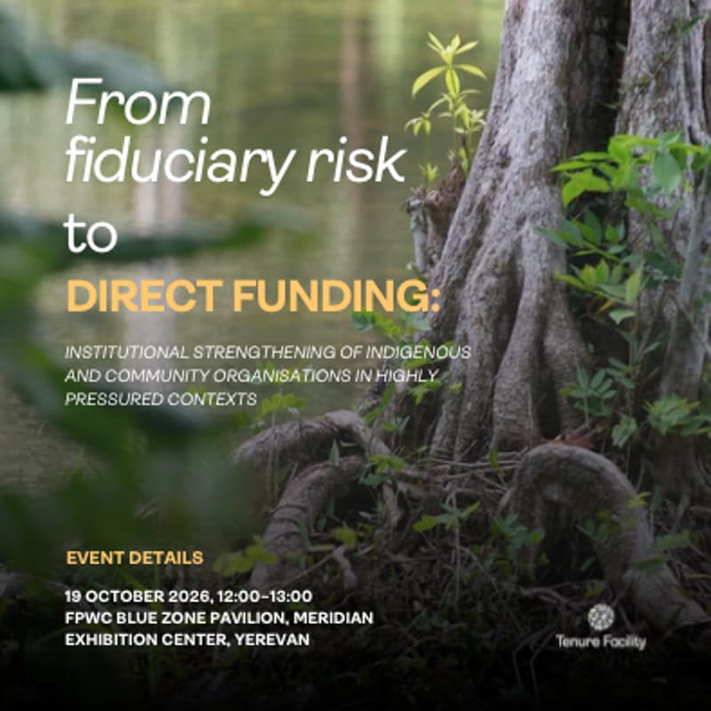 Cover Image for “From Fiduciary Risk to Direct Funding: Institutional Strengthening of Indigenous and Community Organisations in Highly Pressured Contexts”