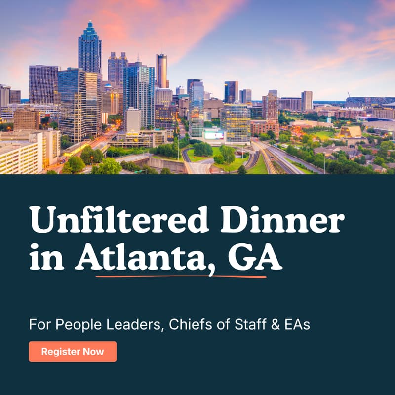 Cover Image for "Unfiltered" Dinner for People Leaders, Chiefs of Staff & EAs | Atlanta, GA