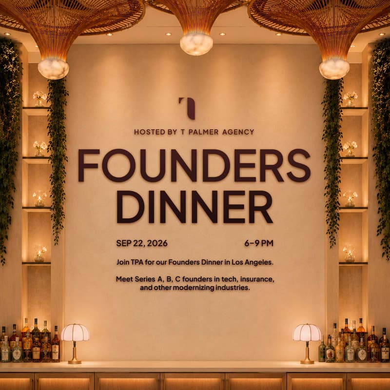 Cover Image for LA Founders Dinner | Hosted by: T Palmer Agency