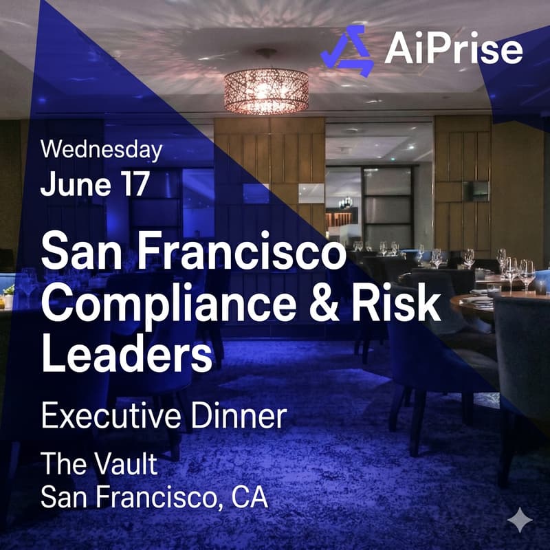 Cover Image for AiPrise Executive Dinner | San Francisco Compliance & Risk Leaders