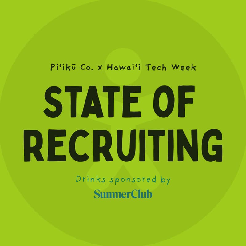 Cover Image for State of Recruiting – Piʻikū Co. Panel