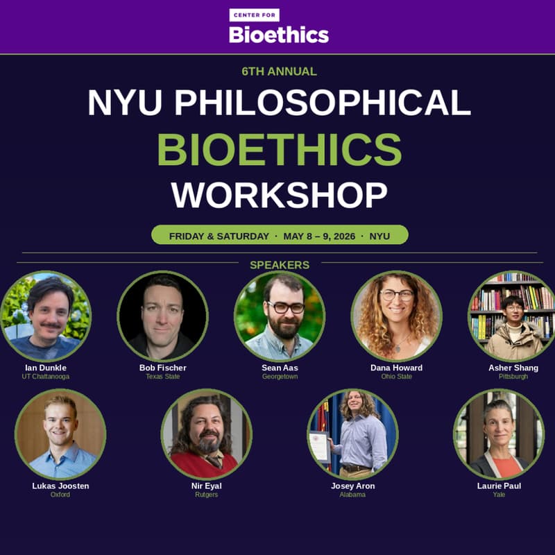 Cover Image for 6th Annual NYU Philosophical Bioethics Workshop