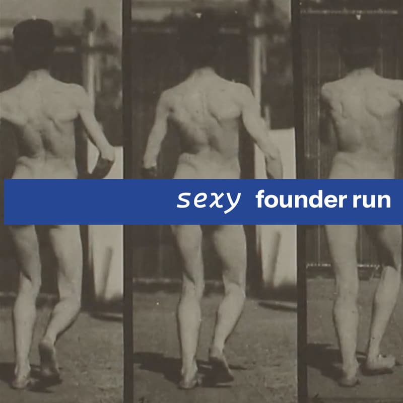 Cover Image for sexy founder run