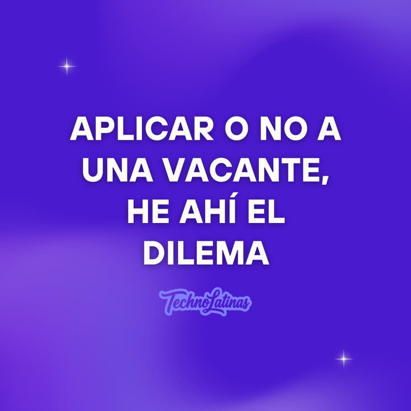 Cover Image for Sesión 1: "Aplicar o no a una vacante, he ahí el dilema"