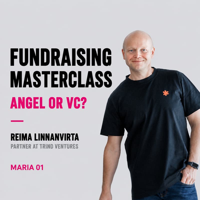 Cover Image for Fundraising Masterclass - Angel or VC? with Reima Linnanvirta