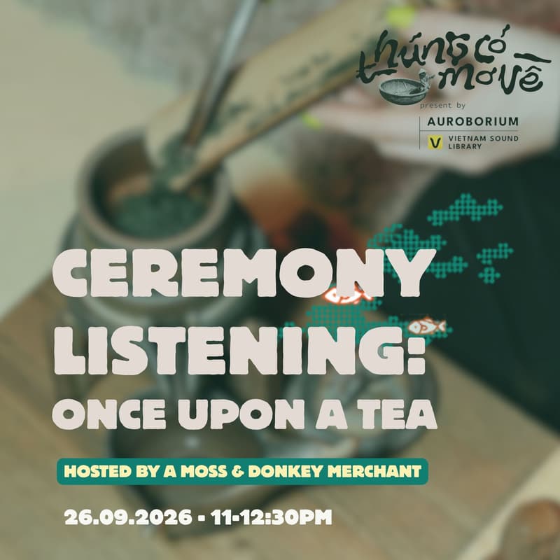 Cover Image for Workshop Chơi Nhạc Ngẫu Hứng và Thưởng Trà | Live DJ and Tea Serving Ceremony