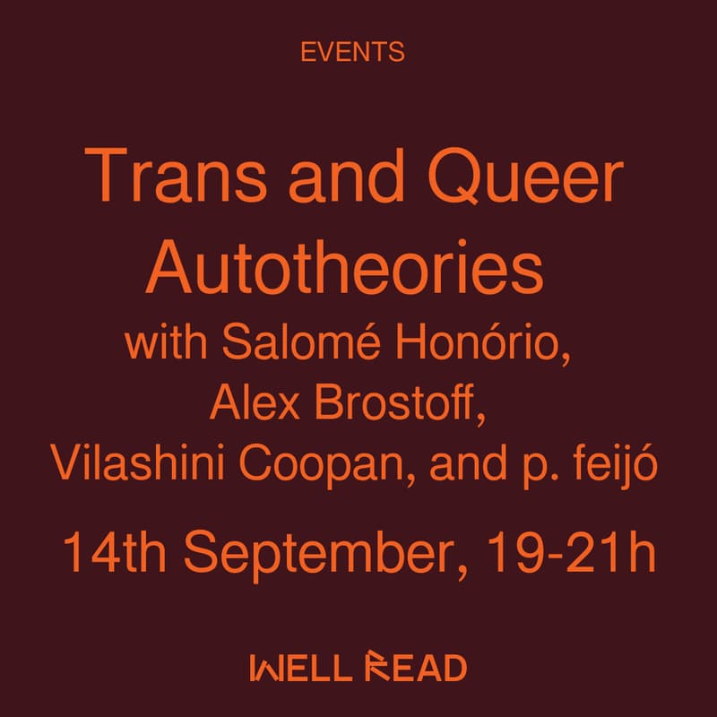 Cover Image for Trans and Queer Autotheories with Salomé Honório, Alex Brostoff, Vilashini Coopan, and p. feijó