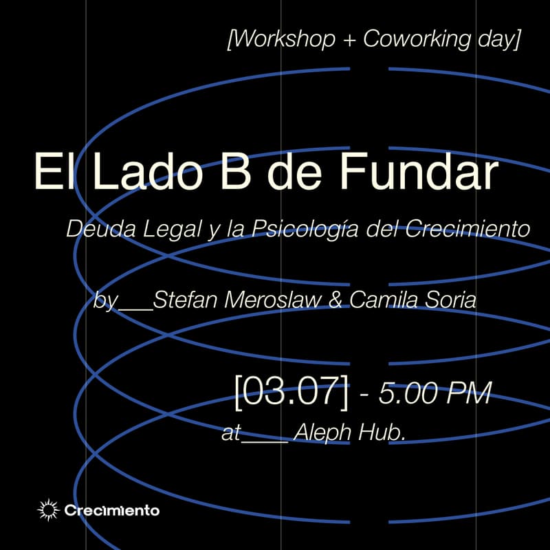 Cover Image for El Lado B de Fundar: Deuda Legal y la Psicología del Crecimiento + Coworking Day Pass