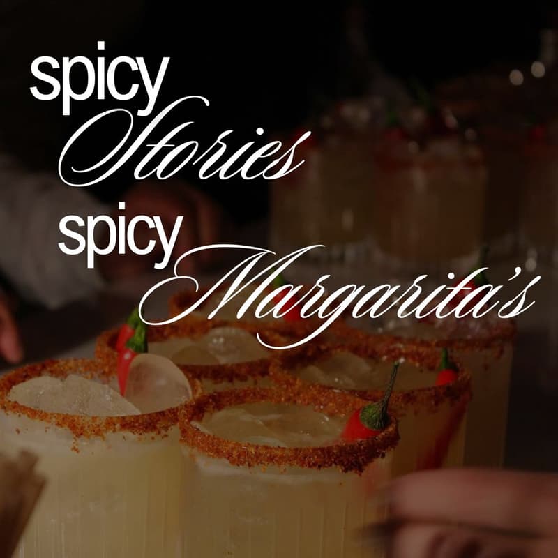 Cover Image for Spicy Stories with Spicy Margaritas